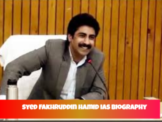 syed fakhruddin hamid ias biography