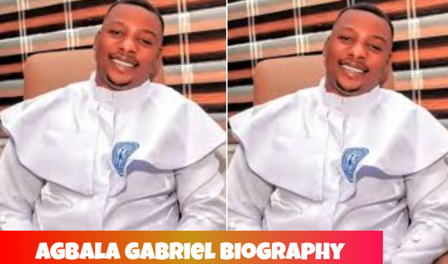 agbala gabriel biography